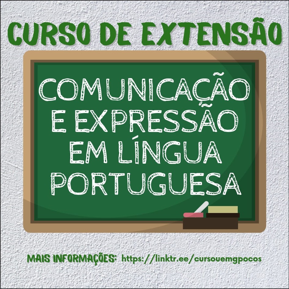 Curso de Extensão: COMUNICAÇÃO E EXPRESSÃO EM LÍNGUA PORTUGUESA