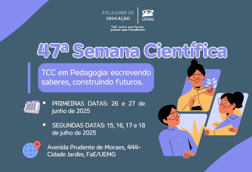 47ª Semana Científica da Faculdade de Educação da UEMG